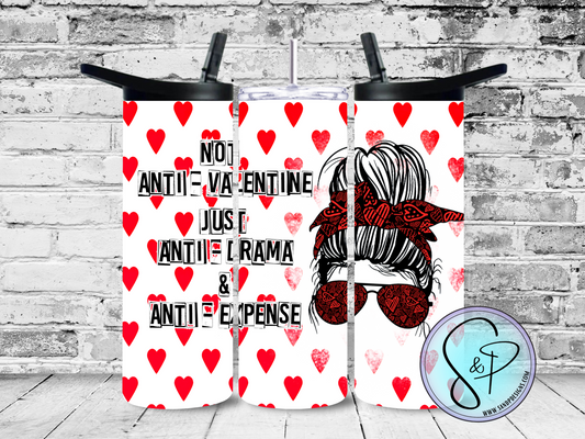 Not anti-valentine just anti-drama and anti-expense 0 20 oz