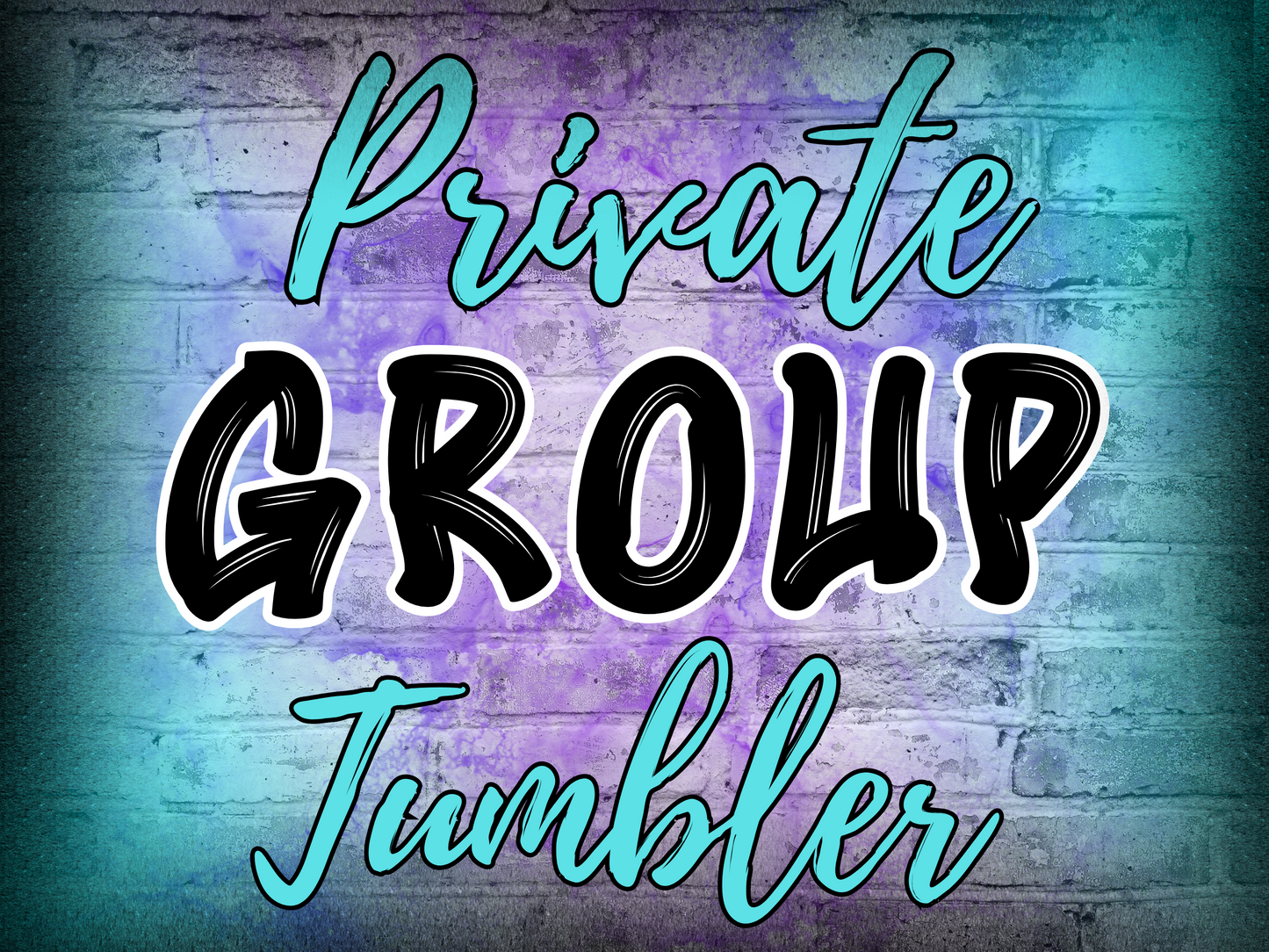 PRIVATE GROUP TUMBLER